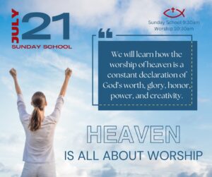 Heaven is all about worship.